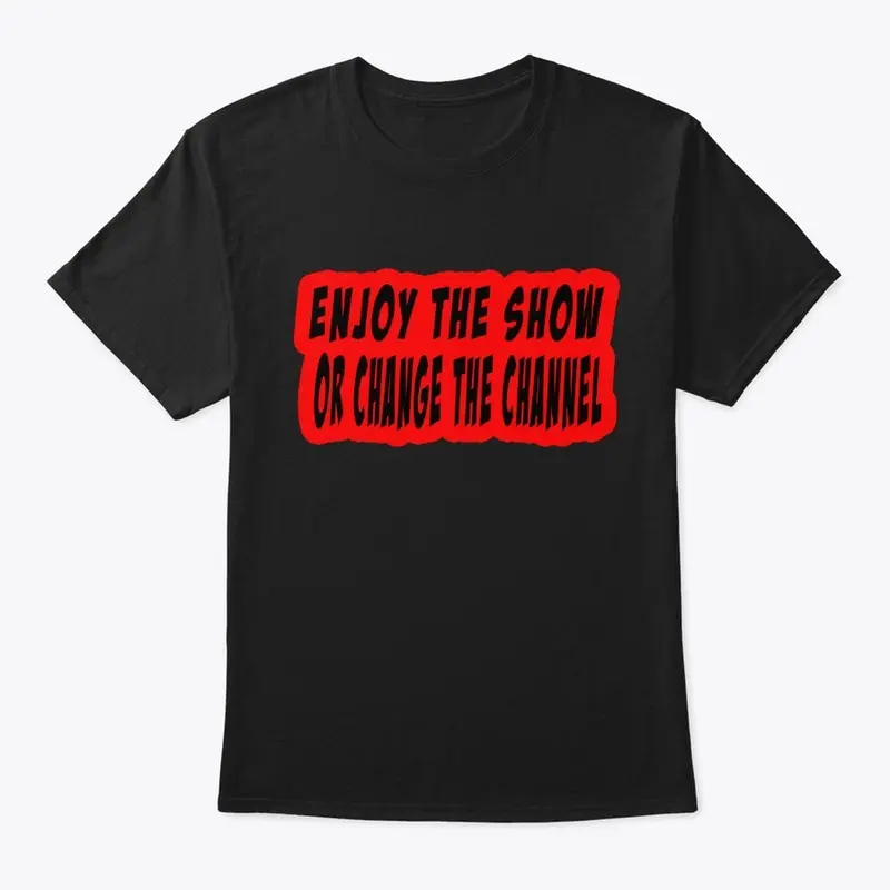 Enjoy The Show (red) 